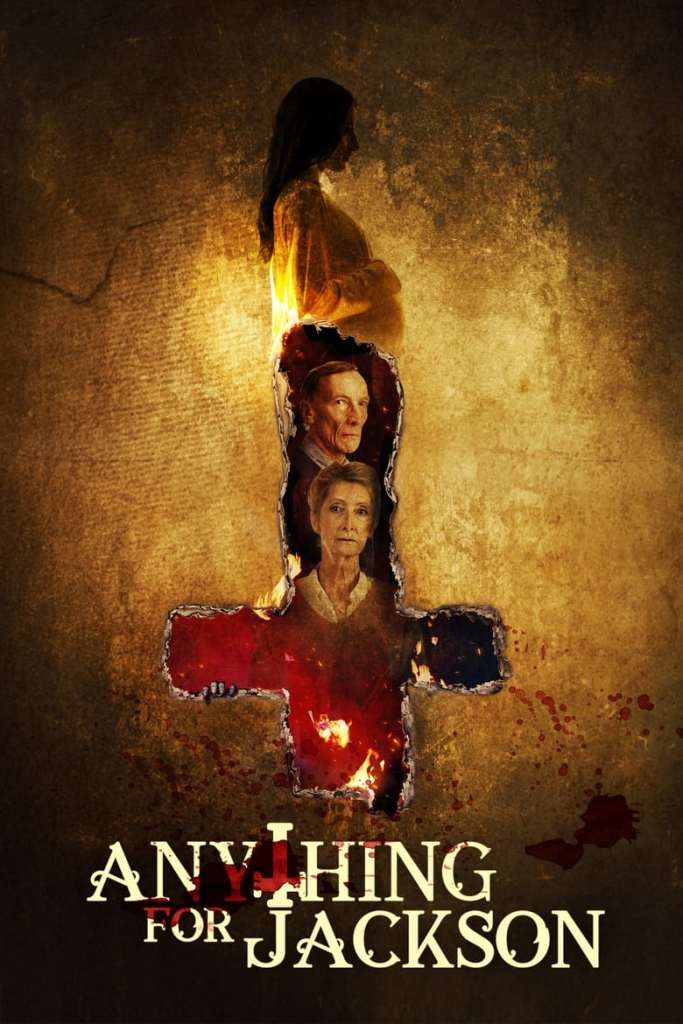 Anything for Jackson: Justin G. Dyck. An older couple plans an unthinkable ritual in this chilly horror film.