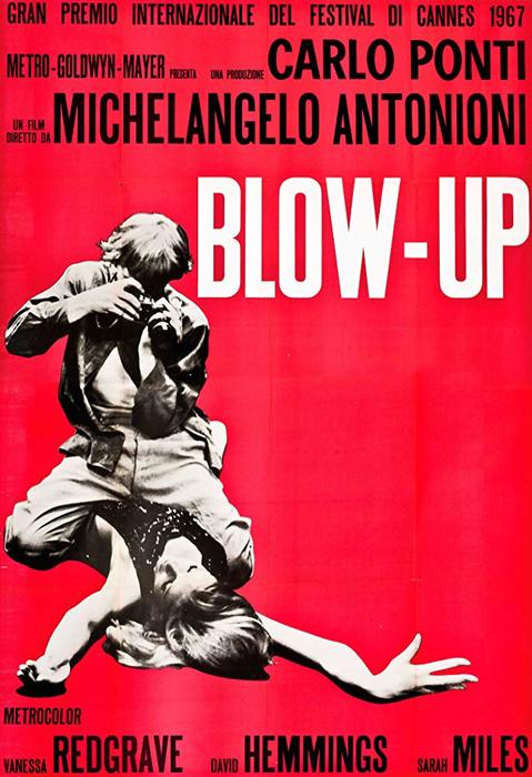 Blow-Up: Michelangelo Antonioni. When one of his shots seems to depict a murder, a photographer gets obsessed with finding the truth in this paranoiac film.