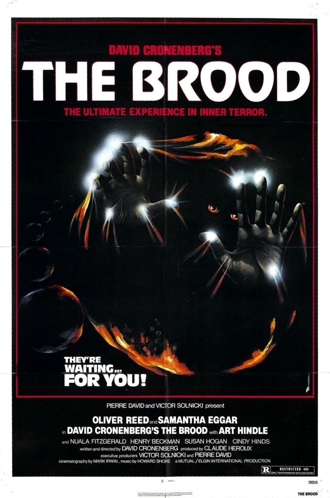 The Brood: David Cronenberg. Small and childlike creatures murder people in the life of a psychiatric patient in this intellectual monster film.