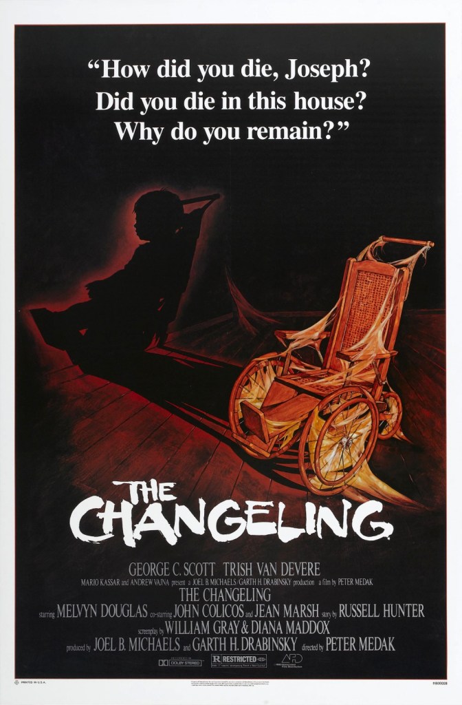 The Changeling: Peter Medak. An eerie ghost movie about a grieving man who moves into a dilapidated old house with a secret.