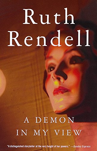A Demon in My View: Ruth Rendell. A mild-mannered clerk proves to have a killer side in this dark mystery novel from a British master of the genre.