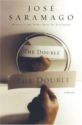 The Double: Jose Saramago. A man discovers he has an identical double and descends into paranoia in this literary mystery novel.
