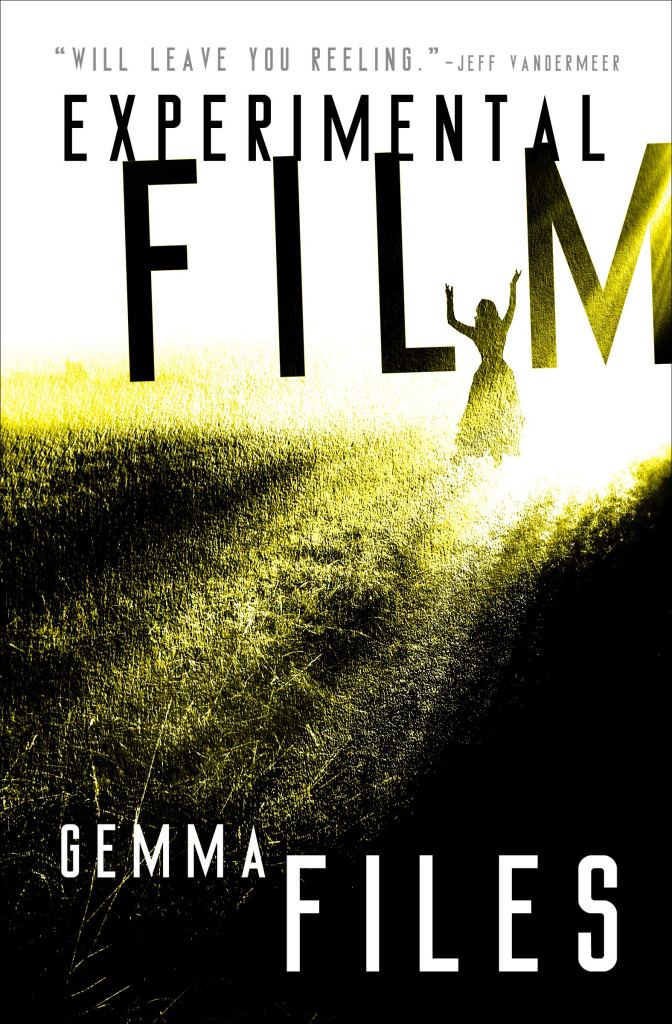 Experimental Film: Gemma Files. A creepy novel about a cursed piece of film and a woman investigating its history.