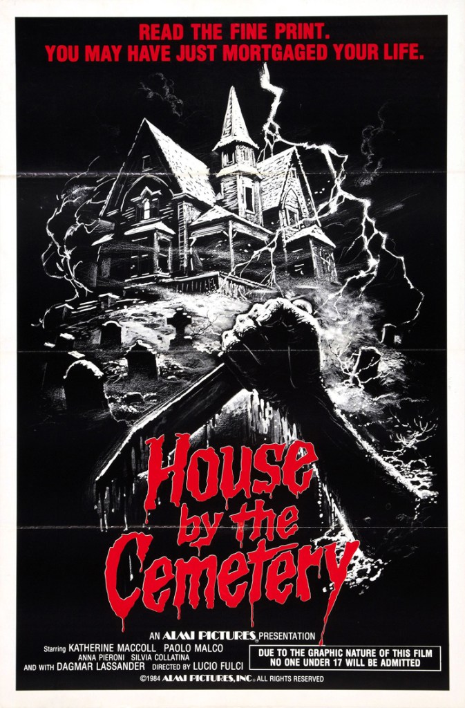 House by the Cemetery: Lucio Fulci. A gory and over-the-top 80's horror movie about a haunted house and the family unfortunate enough to move into it.