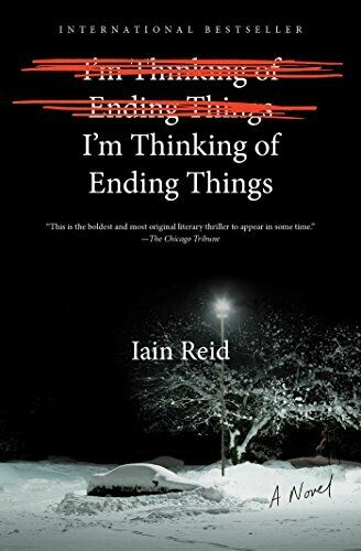 I'm Thinking of Ending Things: Iain Reid. In this disturbing short novel, a couple drives through a snowy landscape, headed for a horrific realization.