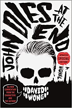 John Dies at the End: David Wong. A hilarious horror book about two young men who discover a drug that has multidimensional effects.