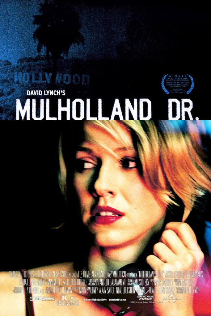 Mulholland Drive: David Lynch. A surreal horror-mystery film about two young women looking into Hollywood's dark side.