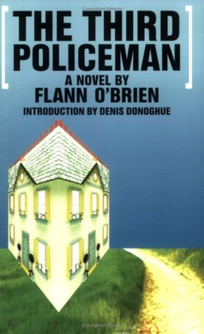 The Third Policeman: Flann O'Brien. By turns funny, surreal, and disturbing, this book follows the adventures of a scholar in a dream world.