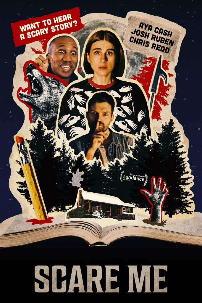 Scare Me: Josh Ruben. Two writers tell each other scary stories in this meta horror comedy movie.