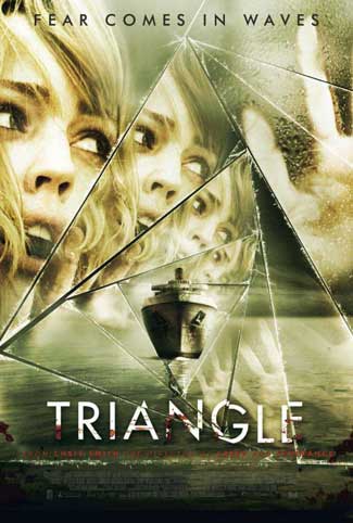 Triangle: Christopher Smith. A young woman is trapped on a strange ship in this mind-boggling horror film.