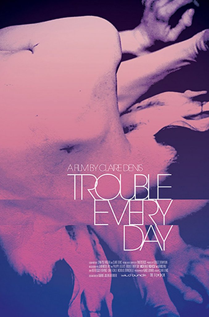 Trouble Every Day: Claire Denis. In this profoundly upsetting, gory, and slow-paced arthouse horror film, an American struggles with a disturbing addiction in France.