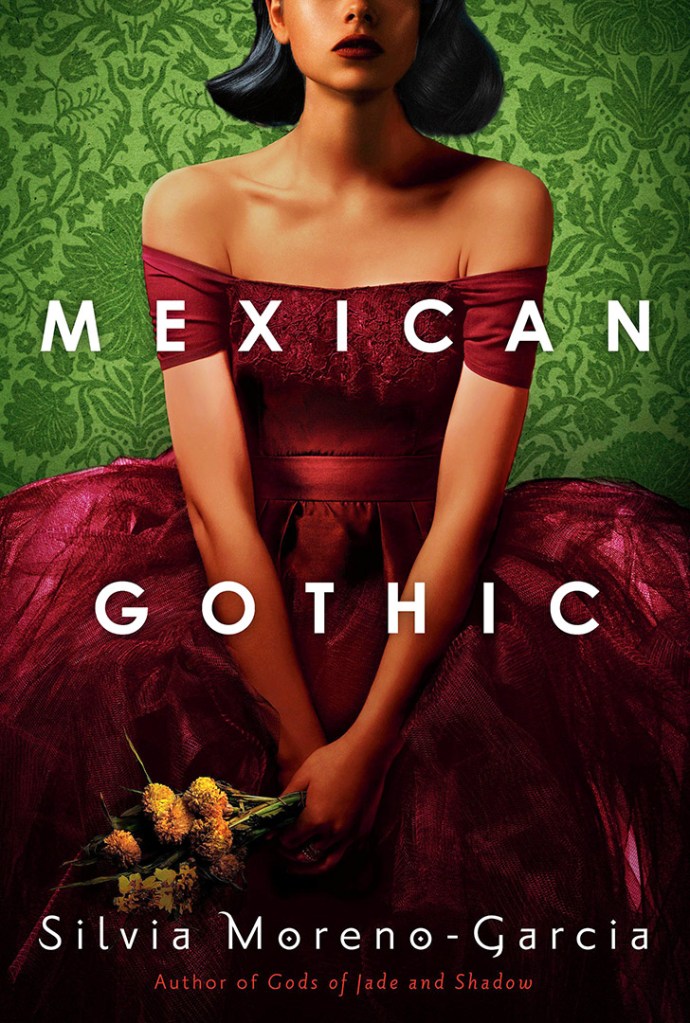 Mexican Gothic: Silvia Moreno-Garcia